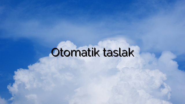 Otomatik taslak